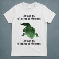 Gator Flat Fuck Friday's Funny T-Shirt