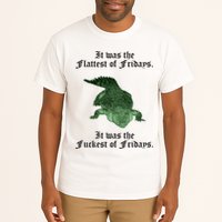 Gator Flat Fuck Friday's Funny Tall T-Shirt