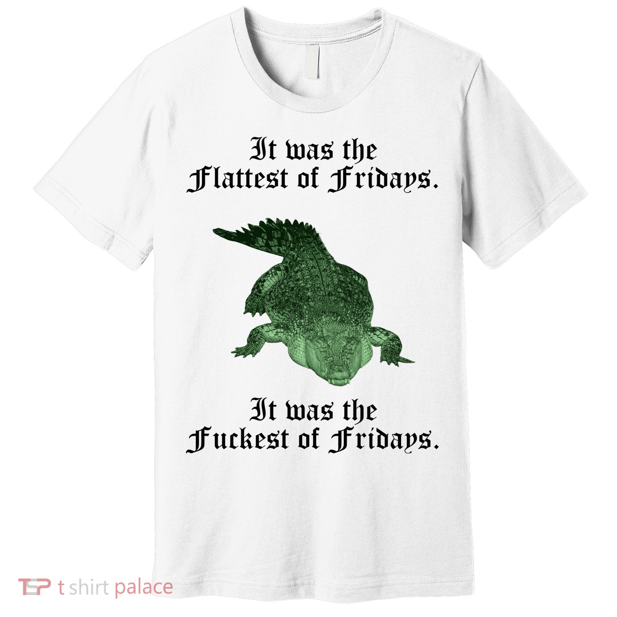 Gator Flat Fuck Friday's Funny Premium T-Shirt