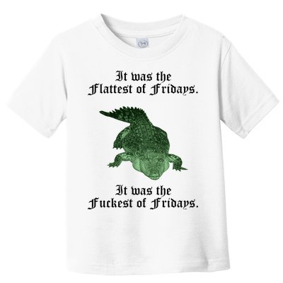 Gator Flat Fuck Friday's Funny Toddler T-Shirt
