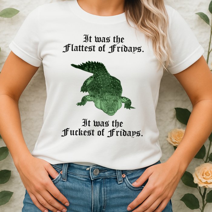Gator Flat Fuck Friday's Funny Womens T-Shirt