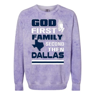 God First Family Second Then Dallas. Dallas Lovers Oufit Colorblast Crewneck Sweatshirt