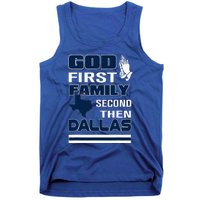 God First Family Second Then Dallas. Dallas Lovers Oufit Tank Top