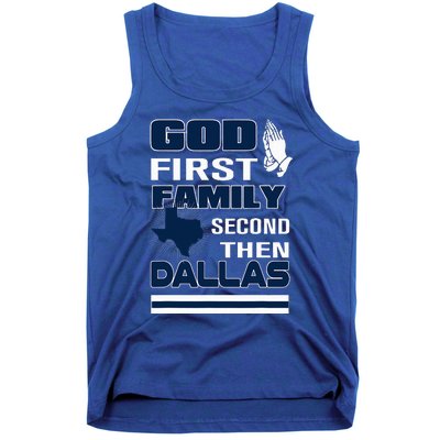 God First Family Second Then Dallas. Dallas Lovers Oufit Tank Top