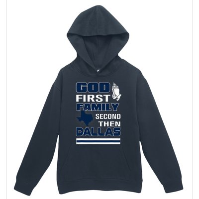 God First Family Second Then Dallas. Dallas Lovers Oufit Urban Pullover Hoodie