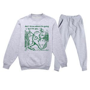 Gay Frog Funny I DonT Know Where IM Going But IM Gay Premium Crewneck Sweatsuit Set