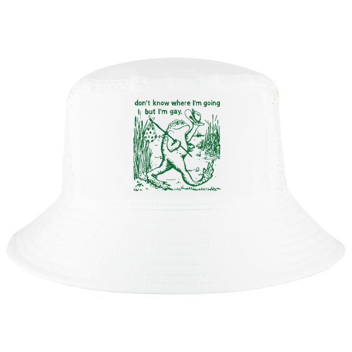 Gay Frog Funny I DonT Know Where IM Going But IM Gay Cool Comfort Performance Bucket Hat