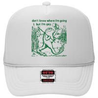 Gay Frog Funny I DonT Know Where IM Going But IM Gay High Crown Mesh Back Trucker Hat