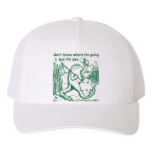 Gay Frog Funny I DonT Know Where IM Going But IM Gay Yupoong Adult 5-Panel Trucker Hat