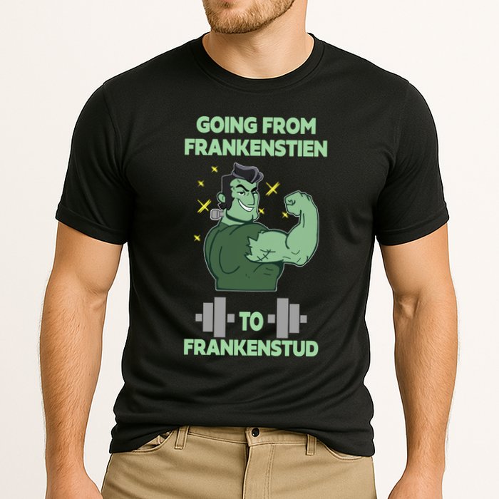 Going From Frankenstein To Frankenstud Performance Shirt
