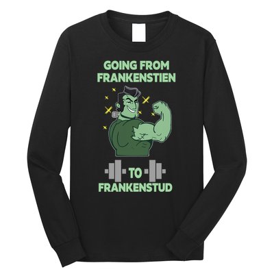 Going From Frankenstein To Frankenstud Long Sleeve Shirt
