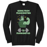 Going From Frankenstein To Frankenstud Sweatshirt