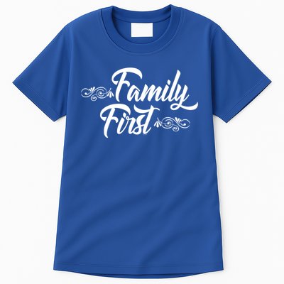 Gift For Family Members Family First Gift Tall T-Shirt