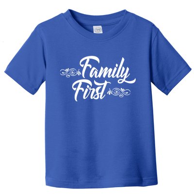 Gift For Family Members Family First Gift Toddler T-Shirt