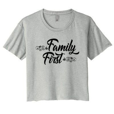 Gift For Family Members Family First Gift Women's Crop Top Tee