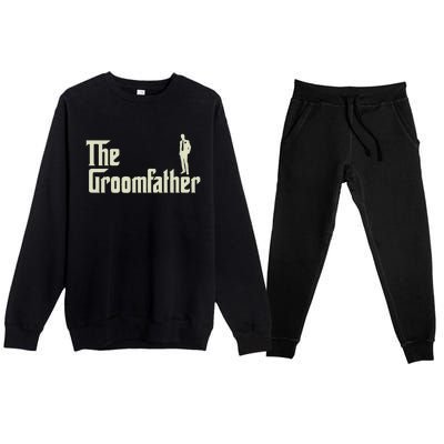 Groom Father Funny Wedding Party Rehearsal Dinner Dad Premium Crewneck Sweatsuit Set