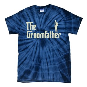 Groom Father Funny Wedding Party Rehearsal Dinner Dad Tie-Dye T-Shirt