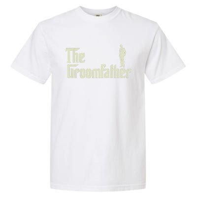 Groom Father Funny Wedding Party Rehearsal Dinner Dad Garment-Dyed Heavyweight T-Shirt