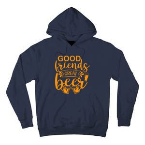 Good Friends Great Beer Gift For Drinker Beer Gift Beer Lover Tall Hoodie