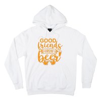 Good Friends Great Beer Gift For Drinker Beer Gift Beer Lover Hoodie