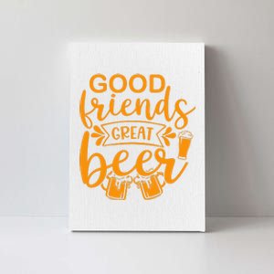 Good Friends Great Beer Gift For Drinker Beer Gift Beer Lover Canvas