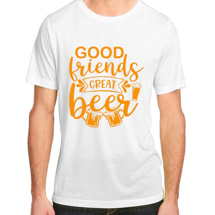 Good Friends Great Beer Gift For Drinker Beer Gift Beer Lover Adult ChromaSoft Performance T-Shirt