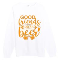 Good Friends Great Beer Gift For Drinker Beer Gift Beer Lover Premium Crewneck Sweatshirt