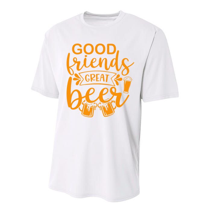 Good Friends Great Beer Gift For Drinker Beer Gift Beer Lover Performance Sprint T-Shirt