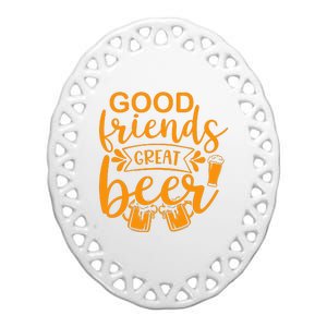 Good Friends Great Beer Gift For Drinker Beer Gift Beer Lover Ceramic Oval Ornament