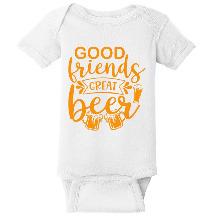 Good Friends Great Beer Gift For Drinker Beer Gift Beer Lover Baby Bodysuit