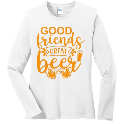 Good Friends Great Beer Gift For Drinker Beer Gift Beer Lover Ladies Long Sleeve Shirt