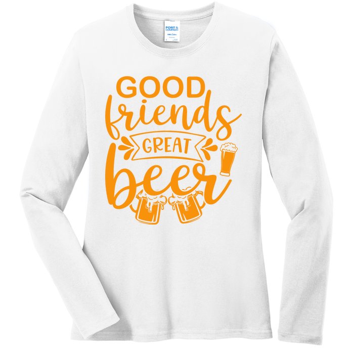 Good Friends Great Beer Gift For Drinker Beer Gift Beer Lover Ladies Long Sleeve Shirt