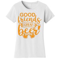 Good Friends Great Beer Gift For Drinker Beer Gift Beer Lover Women's T-Shirt