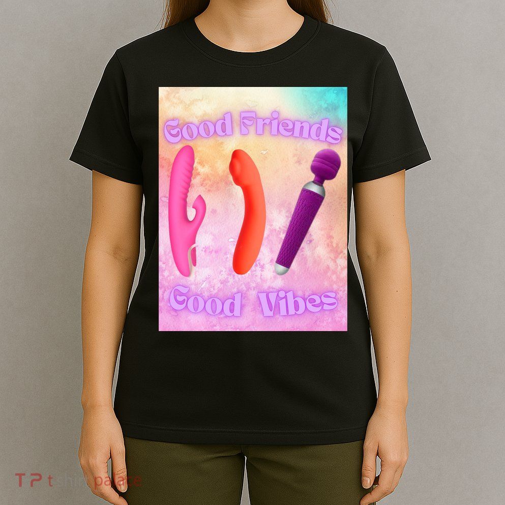 Good Friends Good Vibes T-Shirt