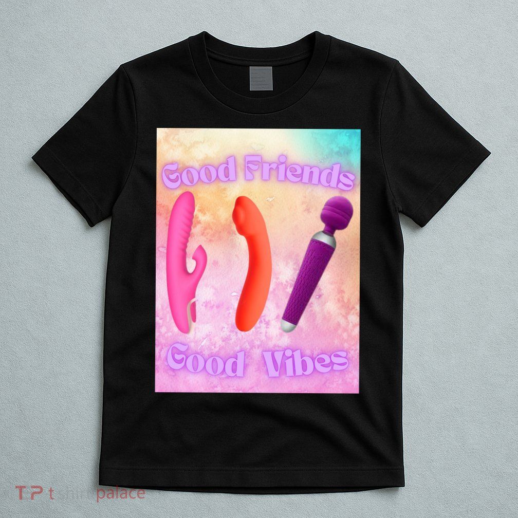 Good Friends Good Vibes T-Shirt