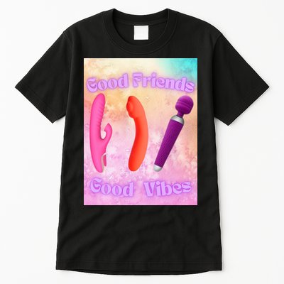 Good Friends Good Vibes Tall T-Shirt