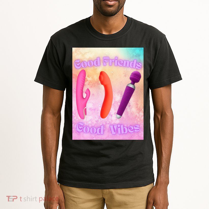Good Friends Good Vibes Tall T-Shirt