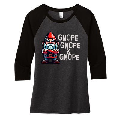 Gnome Funny Grumpy Sarcastic Sarcasm Bad Attitude Women's Tri-Blend 3/4-Sleeve Raglan Shirt