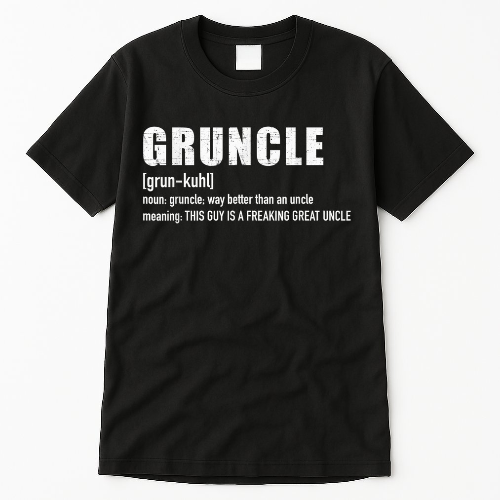  Gruncle for great uncle Tall T-Shirt