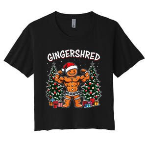 Gingershred Funny Gingerbread Man Gym Bodybuilding Christmas Women's Crop Top Tee