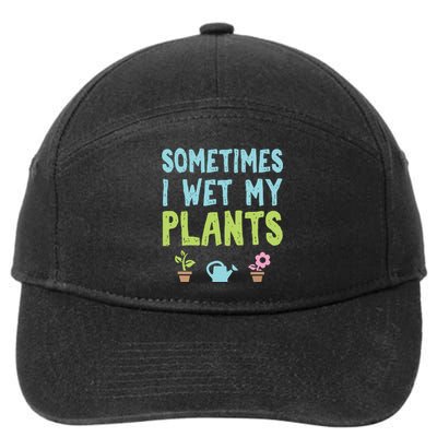 Gardening Flower Garden Gardener I Wet My Plants 7-Panel Snapback Hat