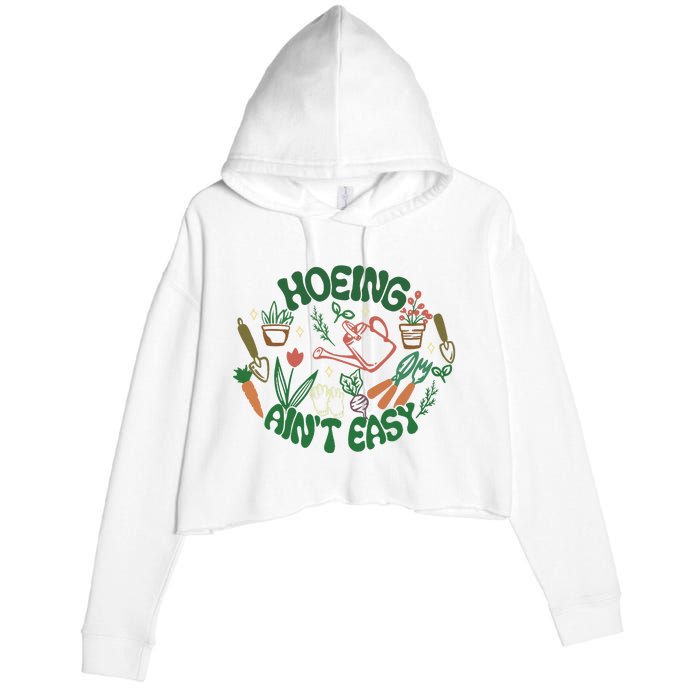 Gardening Funny Garden Hoeing Aint Easy Crop Fleece Hoodie