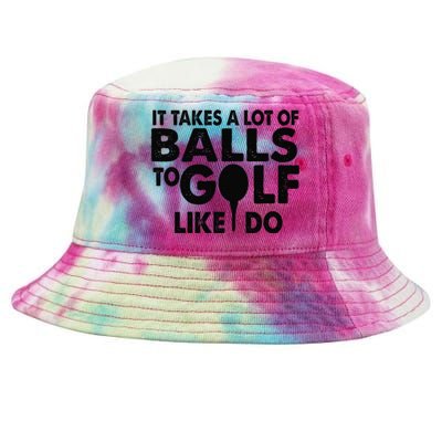 Golf Funny Gift - It Takes A Lot Of Balls To Golf Like I Do Tie-Dyed Bucket Hat