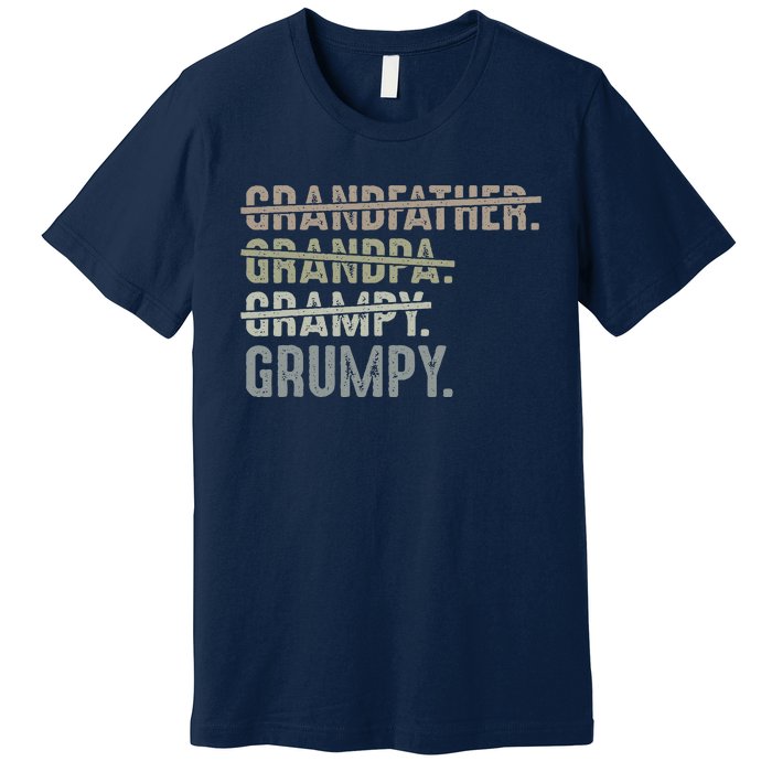 Grumpy For Grandfather Grandpa Grampy Grumpy Premium T-Shirt