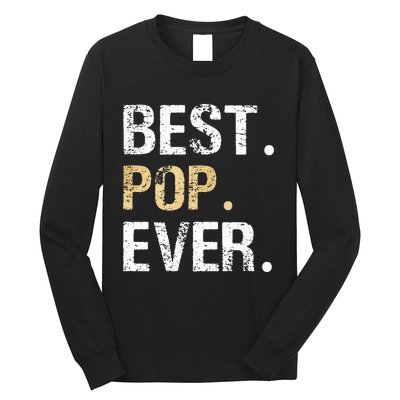 Gift From Granddaughter Grandson Grandkids Best Pop Ever Long Sleeve Shirt