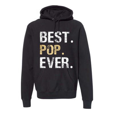 Gift From Granddaughter Grandson Grandkids Best Pop Ever Premium Hoodie