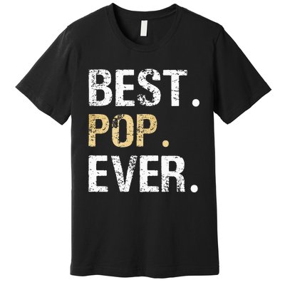 Gift From Granddaughter Grandson Grandkids Best Pop Ever Premium T-Shirt