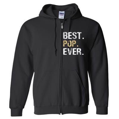 Gift From Granddaughter Grandson Grandkids Best Pop Ever Full Zip Hoodie