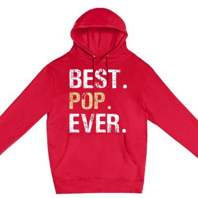 Gift From Granddaughter Grandson Grandkids Best Pop Ever Premium Pullover Hoodie