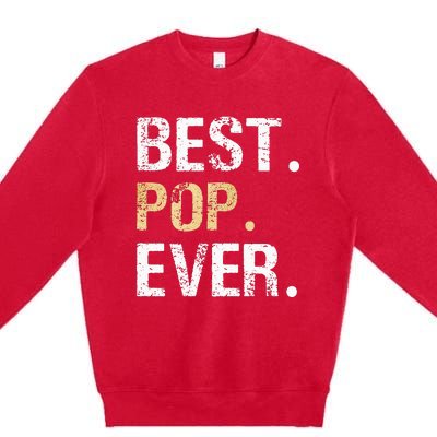 Gift From Granddaughter Grandson Grandkids Best Pop Ever Premium Crewneck Sweatshirt